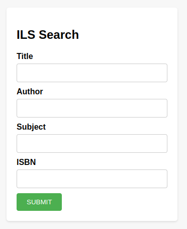 screenshot of a webform titled ILS Search with fields for Title, Author, Subject, and ISBN. There is a submit button.